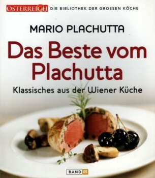 Das Beste vom Plachutta - Klassisches aus der Wiener Küche von Mario Plachutta